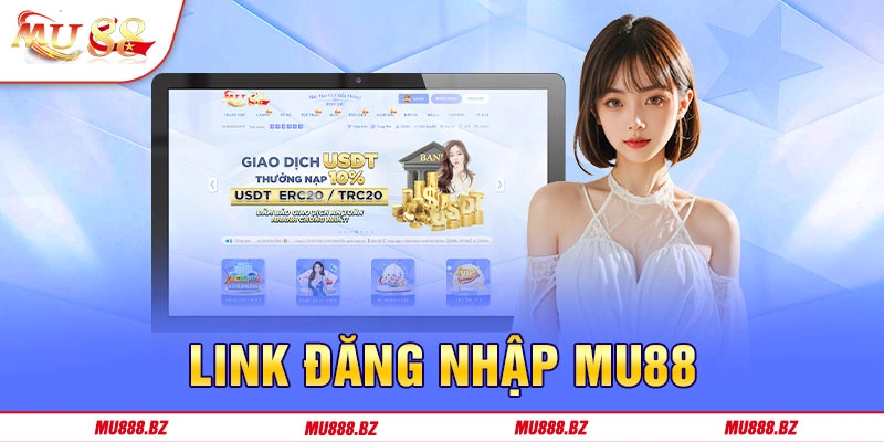 Link đăng nhập vào hệ thống MU88 an toàn