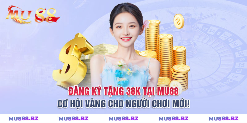 Đăng ký tặng 38k